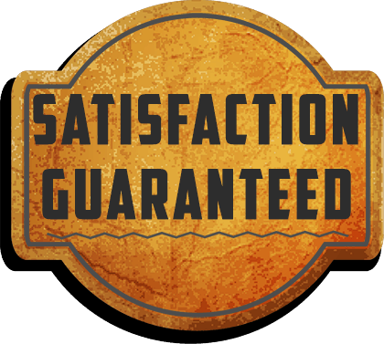 Satisfaction Guaranteed Satisfaction Guaranteed