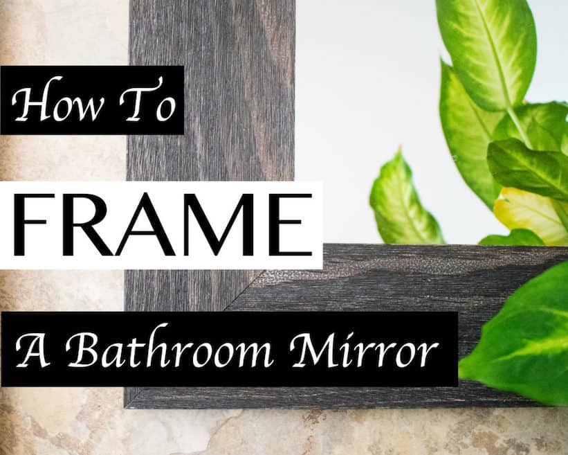 framing a bathroom mirror