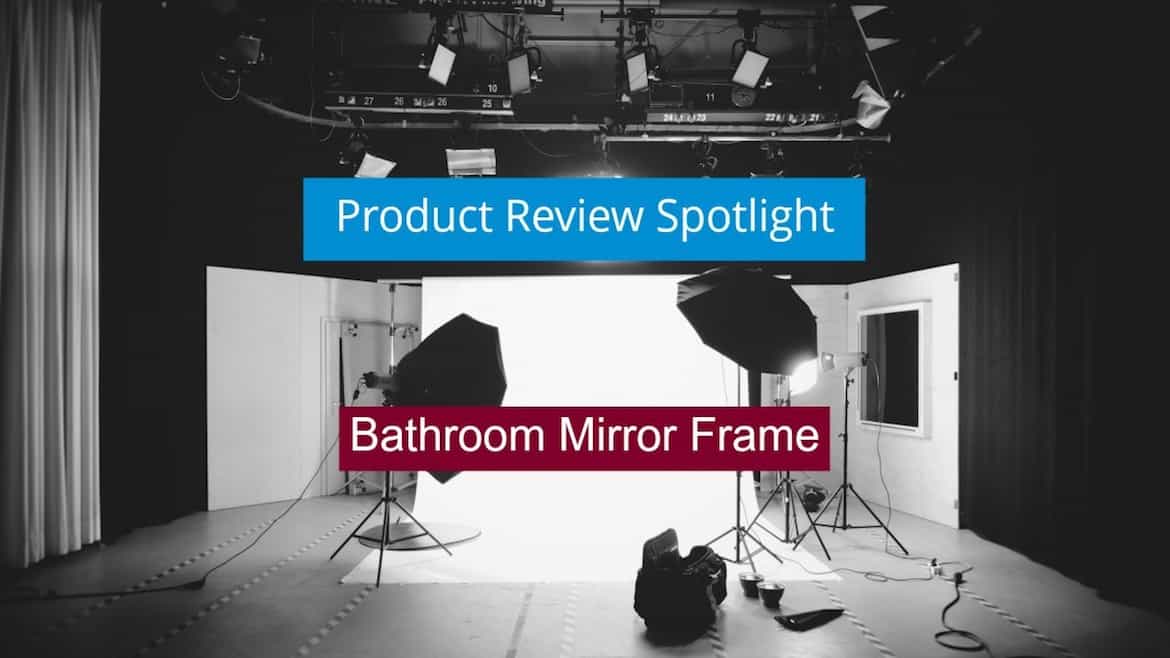 bathroom mirror frame kit review